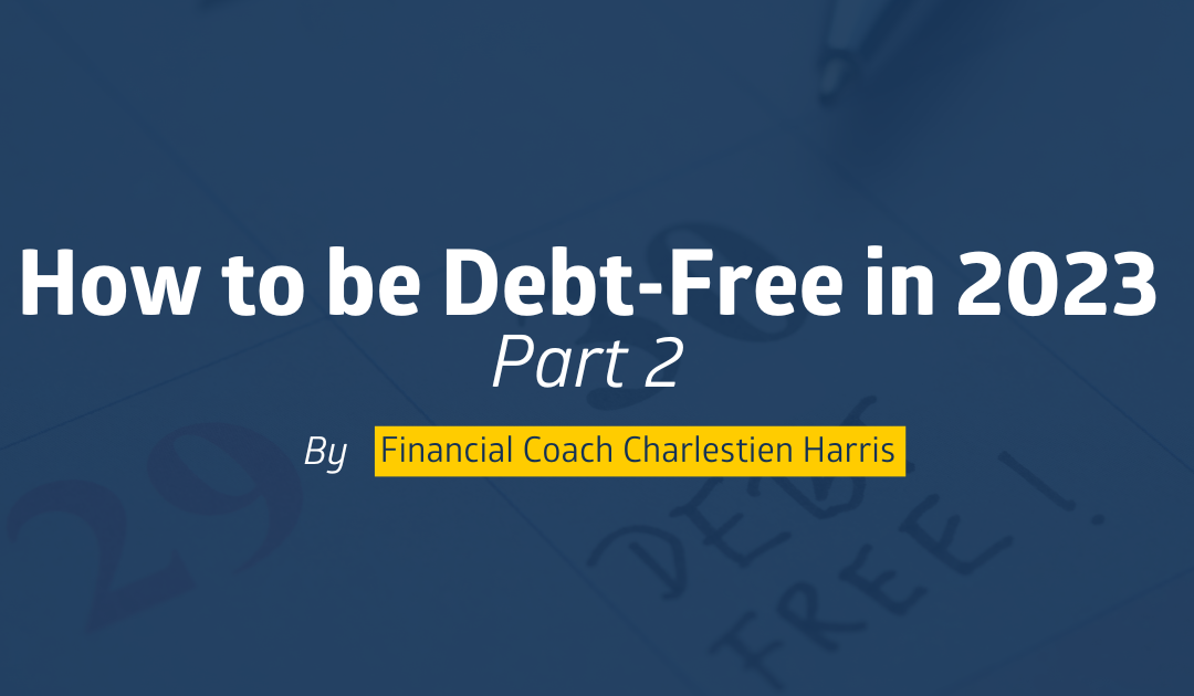 How to be Debt-Free in 2023, Part 2