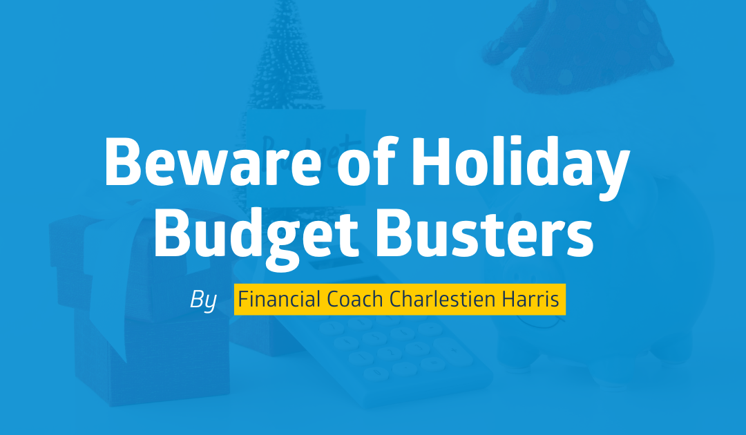 Beware of the Holiday Budget Busters