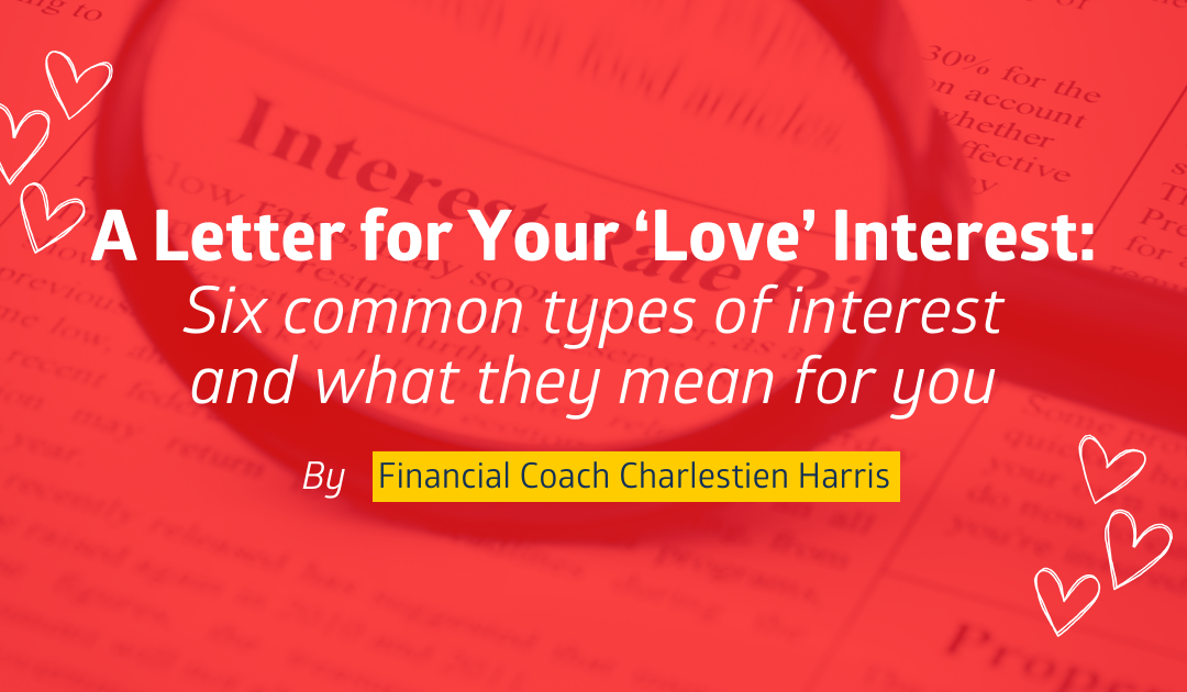 A Letter for Your ‘Love’ Interest: Six common types of interest and what they mean for you