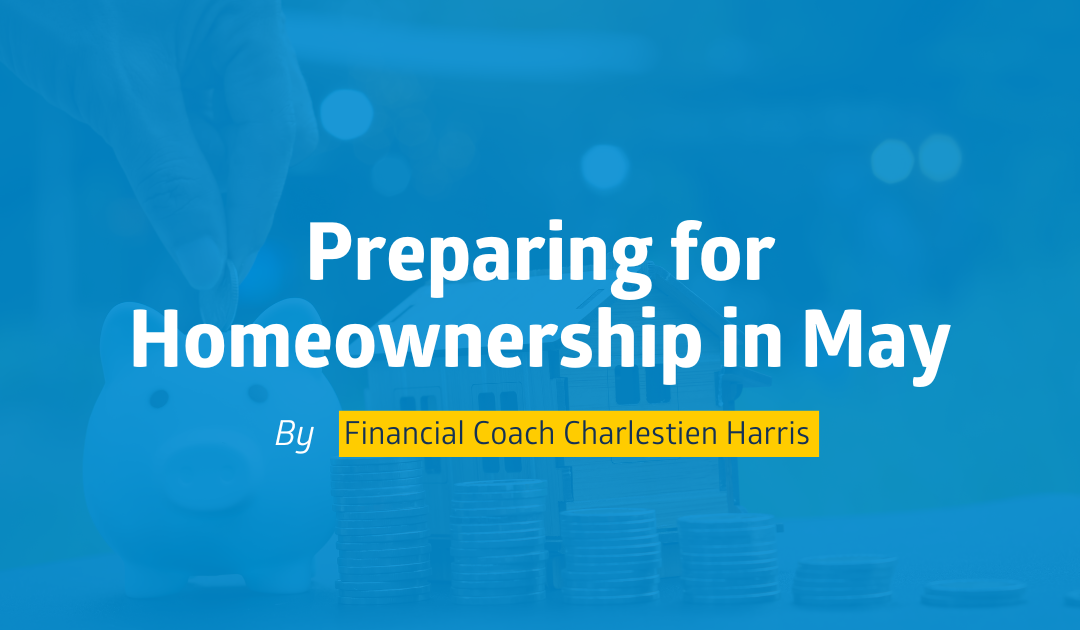 Preparing for Homeownership in May