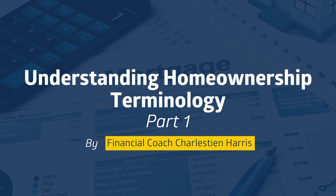 Understanding Homeownership Terminology, Part 1
