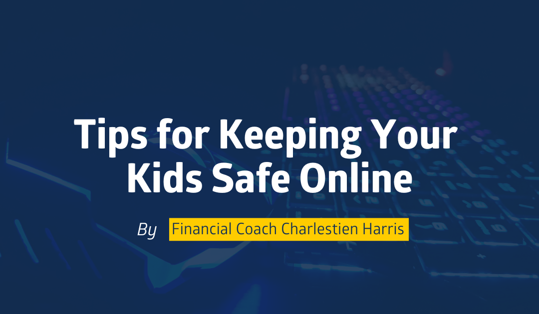 Tips for Keeping Your Kids Safe Online