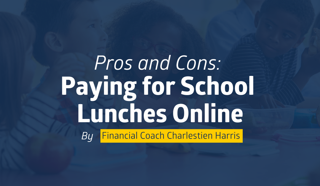 Pros and Cons of Paying for School Lunches Online