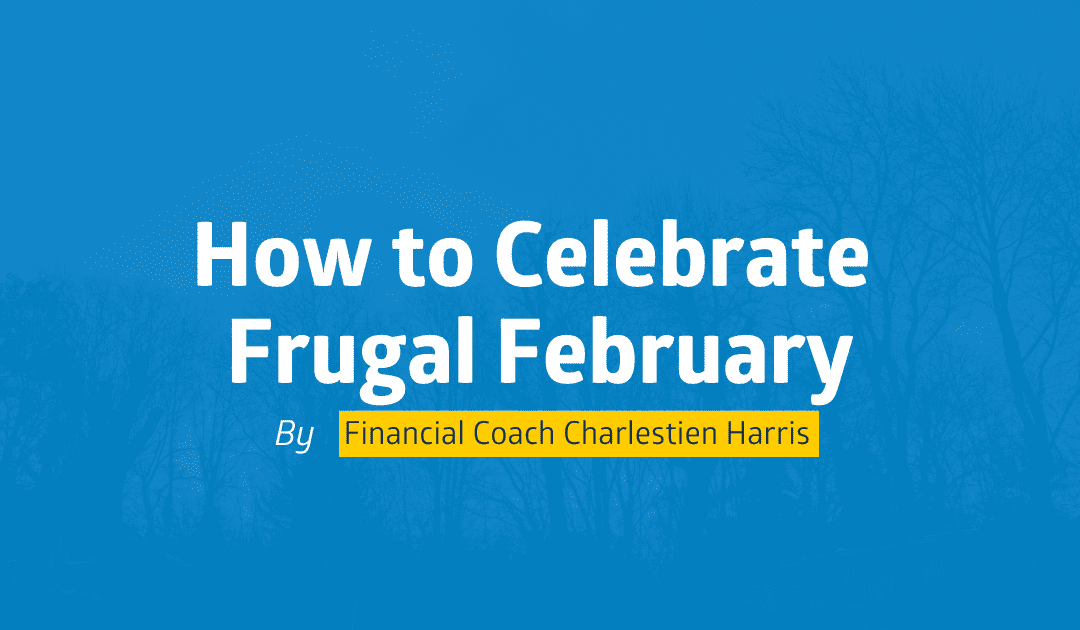 How to Celebrate Frugal February!