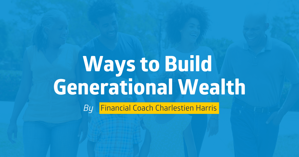 Ways to Build Generational Wealth