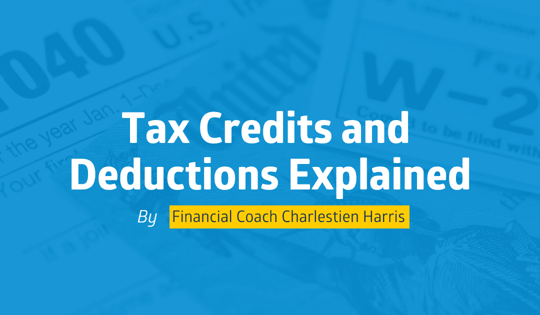 Tax Credits and Deductions Explained