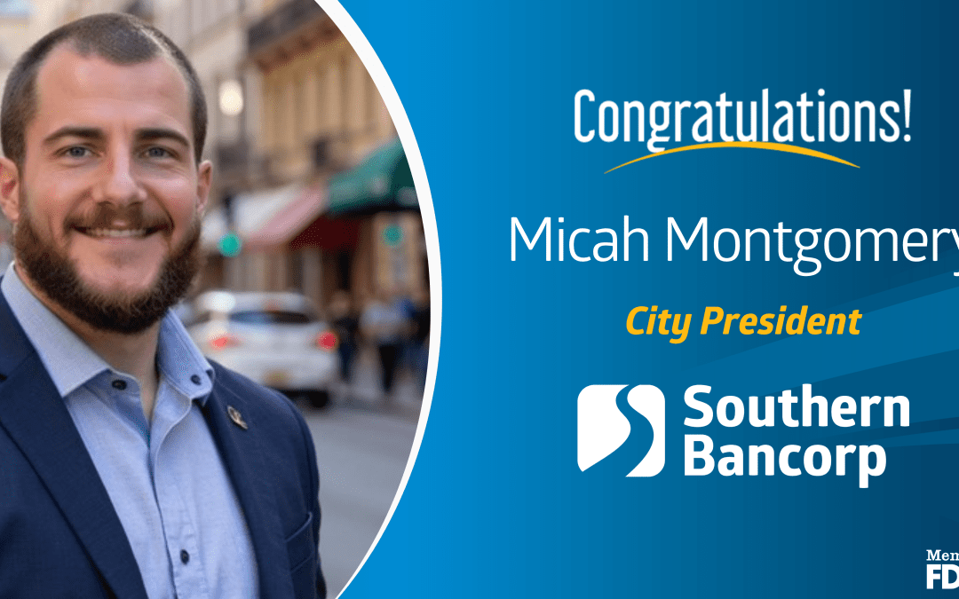 Southern Bancorp’s Micah Montgomery Promoted to City President