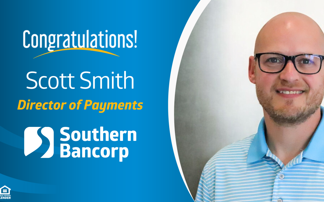Southern Bancorp’s Scott Smith Promoted to Director of Payments