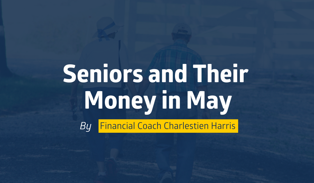 Seniors and Their Money in May